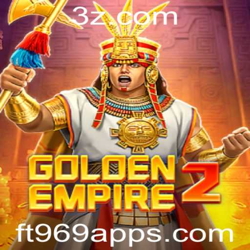 GoldenEmpire2: Descubra a Experiência de Jogo Incrível no ft969 app