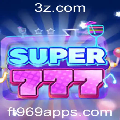 Explorando o Universo de Super777: Diversão, Estratégia e Inovação com FT969 App